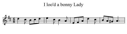 I loo'd a bonny Lady - staff notation