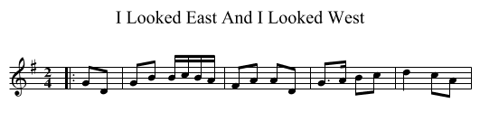 I Looked East And I Looked West - staff notation