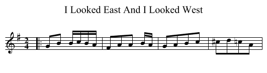 I Looked East And I Looked West - staff notation