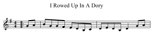 I Rowed Up In A Dory - staff notation