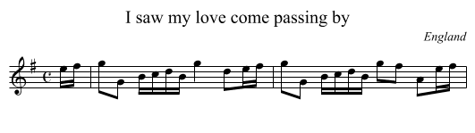 I saw my love come passing by - staff notation