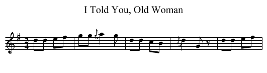 I Told You, Old Woman - staff notation