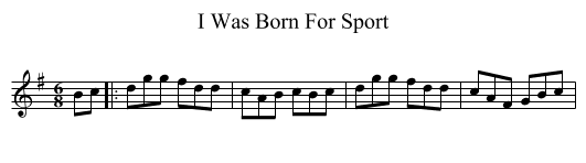 I Was Born For Sport - staff notation