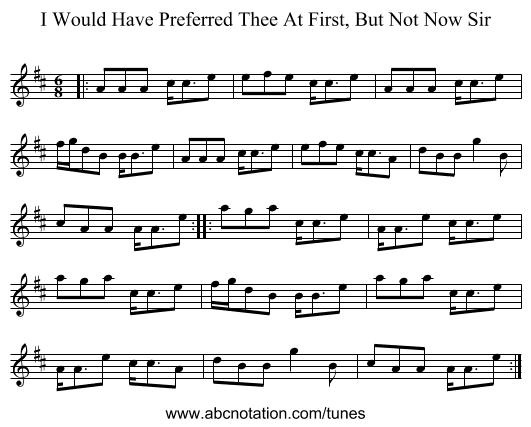 I Would Have Preferred Thee At First, But Not Now Sir - staff notation