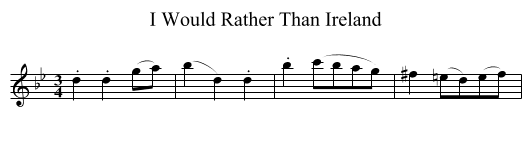 I Would Rather Than Ireland - staff notation
