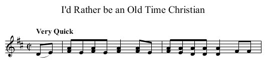 I'd Rather be an Old Time Christian - staff notation