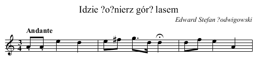 Idzie ?o?nierz gór? lasem - staff notation