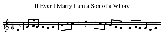 If Ever I Marry I am a Son of a Whore - staff notation
