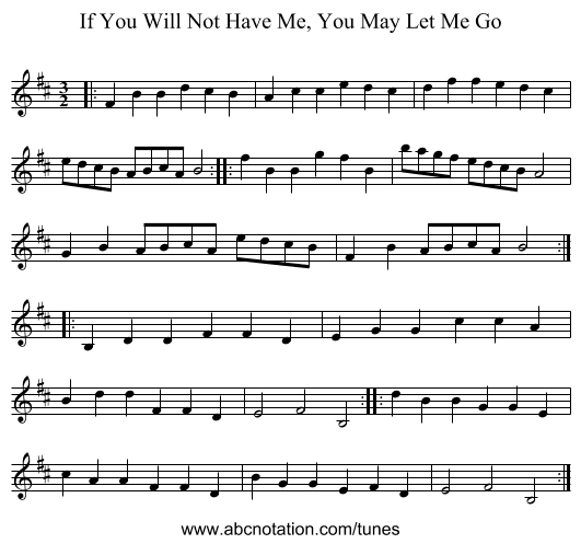 If You Will Not Have Me, You May Let Me Go - staff notation