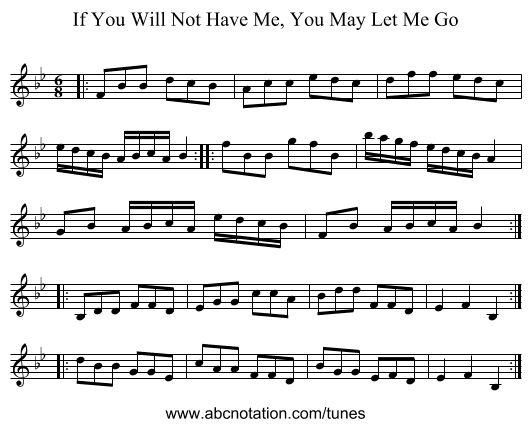 If You Will Not Have Me, You May Let Me Go - staff notation
