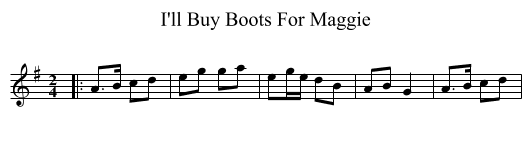 I'll Buy Boots For Maggie - staff notation