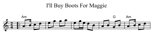 I'll Buy Boots For Maggie - staff notation