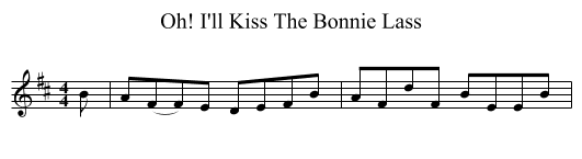 I'll Kiss The Bonnie Lass, Oh! - staff notation