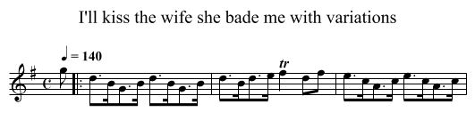 I'll kiss the wife she bade me with variations - staff notation
