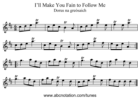 I’ll Make You Fain to Follow Me - staff notation