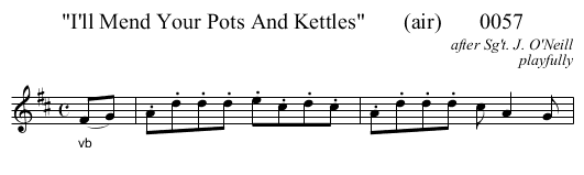 I'll Mend Your Pots And Kettles       (air)       0057 - staff notation