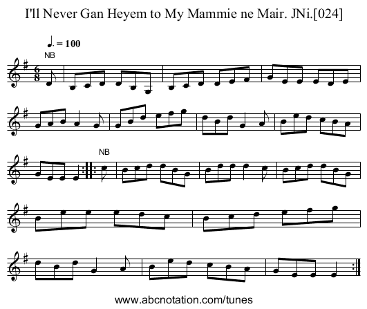 I'll Never Gan Heyem to My Mammie ne Mair. JNi.[024] - staff notation