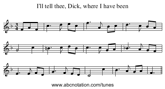 I'll tell thee, Dick, where I have been - staff notation