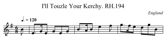 I'll Touzle Your Kerchy. RH.194 - staff notation