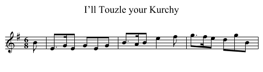 I’ll Touzle your Kurchy - staff notation