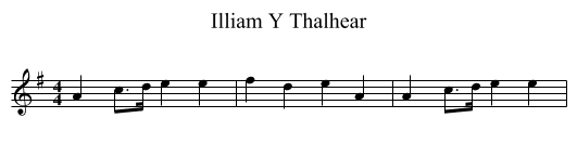 Illiam Y Thalhear - staff notation