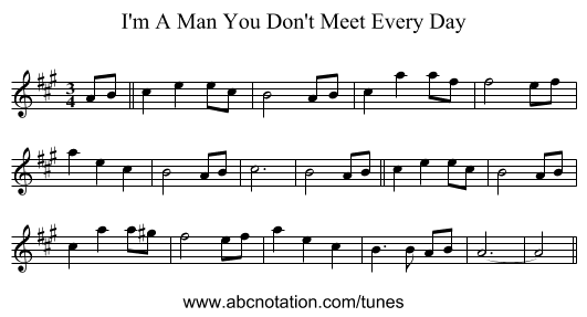 I'm A Man You Don't Meet Every Day - staff notation