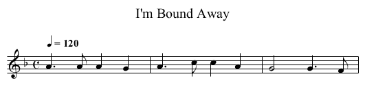 I'm Bound Away - staff notation