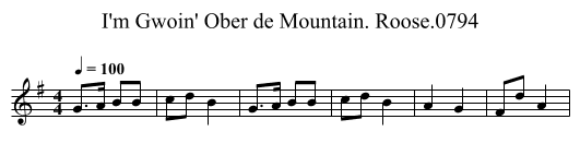 I'm Gwoin' Ober de Mountain. Roose.0794 - staff notation