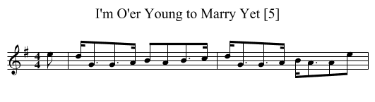 I'm O'er Young to Marry Yet [5] - staff notation