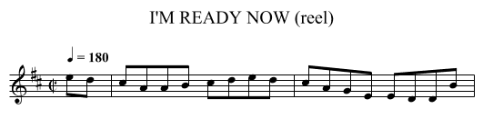 I'M READY NOW (reel) - staff notation