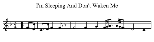 I'm Sleeping And Don't Waken Me - staff notation