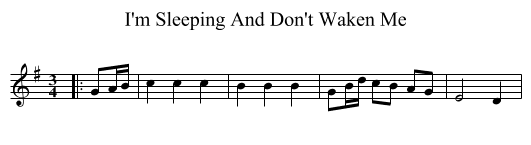 I'm Sleeping And Don't Waken Me - staff notation