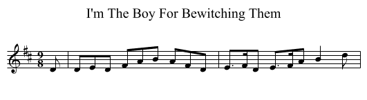 I'm The Boy For Bewitching Them - staff notation