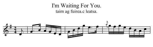 I'm Waiting For You. - staff notation