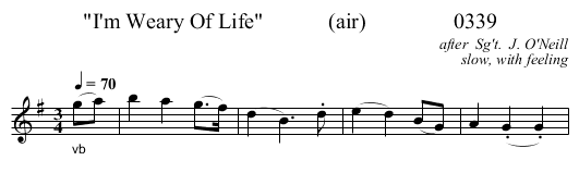 I'm Weary Of Life            (air)                0339 - staff notation