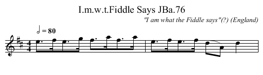 I.m.w.t.Fiddle Says JBa.76 - staff notation