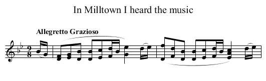 In Milltown I heard the music - staff notation