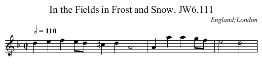 In the Fields in Frost and Snow. JW6.111 - staff notation