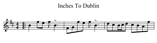 Inches To Dublin - staff notation