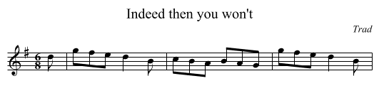 Indeed then you won't - staff notation