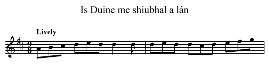 Is Duine me shiubhal a lán - staff notation