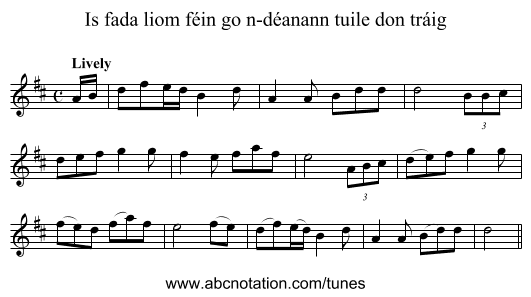 Is fada liom féin go n-déanann tuile don tráig - staff notation
