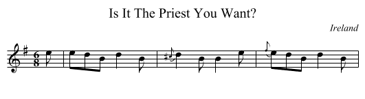 Is It The Priest You Want? - staff notation