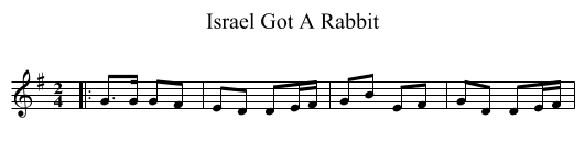 Israel Got A Rabbit - staff notation