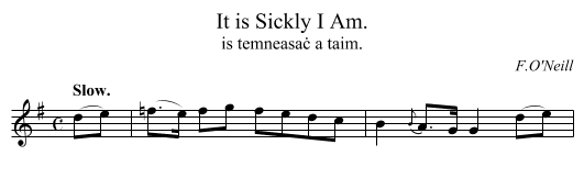 It is Sickly I Am. - staff notation