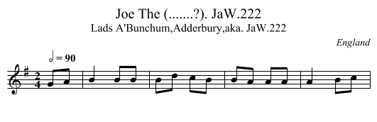 Joe The (.......?). JaW.222 - staff notation