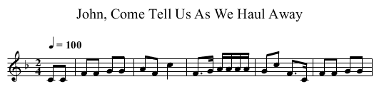 John, Come Tell Us As We Haul Away - staff notation