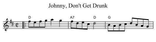 Johnny, Don't Get Drunk - staff notation