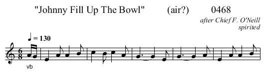 Johnny Fill Up The Bowl         (air?)         0468 - staff notation