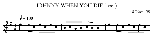 JOHNNY WHEN YOU DIE (reel) - staff notation